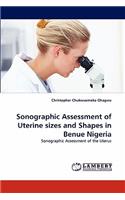 Sonographic Assessment of Uterine Sizes and Shapes in Benue Nigeria