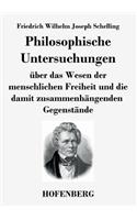 Philosophische Untersuchungen über das Wesen der menschlichen Freiheit und die damit zusammenhängenden Gegenstände: (German)
