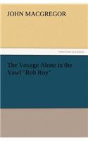 The Voyage Alone in the Yawl Rob Roy