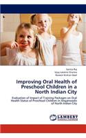 Improving Oral Health of Preschool Children in a North Indian City