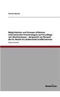 Möglichkeiten und Grenzen effektiver internationaler Preisstrategien auf Grundlage von Marktanalysen - dargestellt am Beispiel der Fa. Nestlé im Ländermarkt Großbritannien