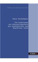 Die Funktionen Von Akkusativmarkern Aus Typologischer Und Diachroner Sicht: (German)
