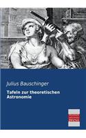 Tafeln Zur Theoretischen Astronomie