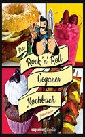 Das Rock 'n' Roll Veganer-Kochbuch