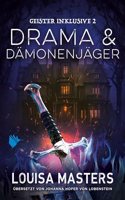 Drama und Damonenjager
