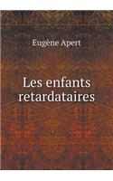 Les enfants retardataires