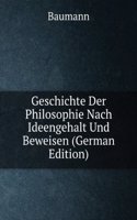Geschichte Der Philosophie Nach Ideengehalt Und Beweisen (German Edition)