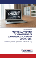 Factors Affecting Development of Ecommerce Platform Operators