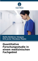 Quantitative Forschungsstudie in einem medizinischen Fachgebiet