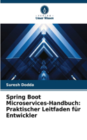 Spring Boot Microservices-Handbuch: Praktischer Leitfaden für Entwickler