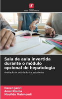 Sala de aula invertida durante o módulo opcional de hepatologia