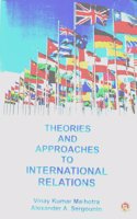 Theories and Approaches to INTERNATIONAL RELATIONS