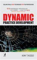 Dynamic Practice Development (Selling Skills And Techniques For The Professions)