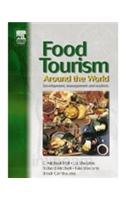 Food Tourism Around The World: Development, Management & Markets