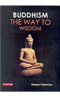 Buddhism the Way to Wisdom