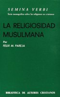 La religiosidad musulmana (Biblioteca de autores cristianos ; 374 : Semina verbi) (Spanish Edition)
