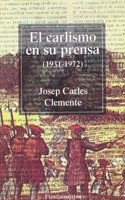 El Carlismo En Su Prensa, 1931-1972
