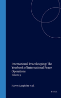 International Peacekeeping: The Yearbook of International Peace Operations