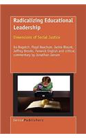 Radicalizing Educational Leadership: Dimensions of Social Justice