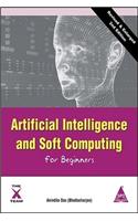 Artificial Intelligence & Soft Computing For Beginners ,