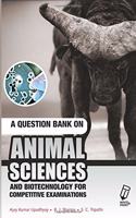 Question Bank on Animal Sciences and Biotechnology for Competitive Examinations