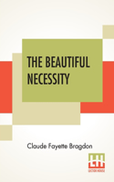 The Beautiful Necessity