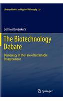 The Biotechnology Debate