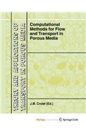 Computational Methods for Flow and Transport in Porous Media