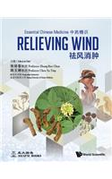 Essential Chinese Medicine - Volume 4: Relieving Wind