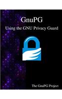 GnuPG - Using the GNU Privacy Guard