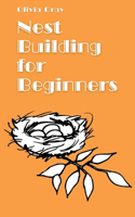 Nest Building for Beginners