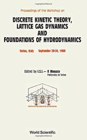 Discrete Kinetic Theory, Lattice Gas Dynamics And Foundations Of Hydrodynamics - Proceedings Of The Workshop