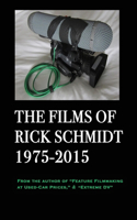 Films of Rick Schmidt 1975-2015; DELUXE 1st EDITION /FULL-COLOR/26 indie features, plus Schmidt Interview.