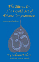 Sutras On The 5-Fold Act of Divine Consciousness