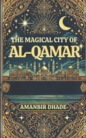 The Magical City of Al-Qamar
