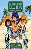 I Want My Mummy!: (1 Ms. Frogbottom's Field Trips)