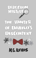 The Winter of Danilo's Discontent: (18 Bergeron Mystery)