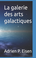 La galerie des arts galactiques