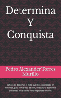 Determina Y Conquista