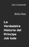 Verdadeira Historia del Príncipe Job Iode