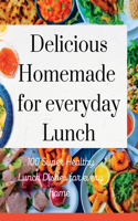 Delicious Homemade for everyday Lunch