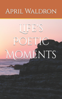 Life's Poetic Moments