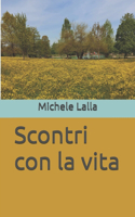 Scontri con la vita