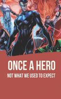 Once A Hero