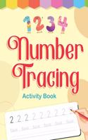 Number Tracing Activity Book: Tracing books for kids, Preschoolers, Number tracing workbook, Number Writing Practice Book. Large size - 8.5" x 11"