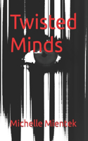 Twisted Minds