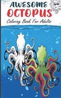 Awesome Octopus Coloring Book For Adults