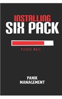 INSTALLING SIX PACK PLEASE WAIT... - Panik Management: Arbeitsbuch, um seine Angst oder Panik zu verstehen und in den Griff zu bekommen.