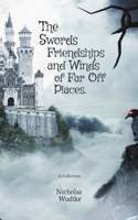Swords, Friendships, and Winds of Far Off Places