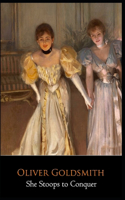 She Stoops to Conquer by Oliver Goldsmith "Annotated"